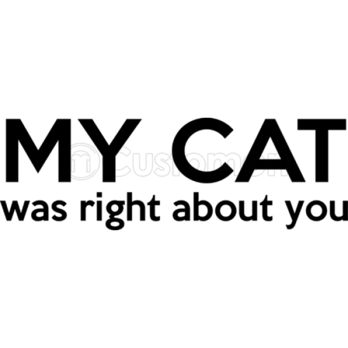 My Cat was Right About You Mens Tank Top 