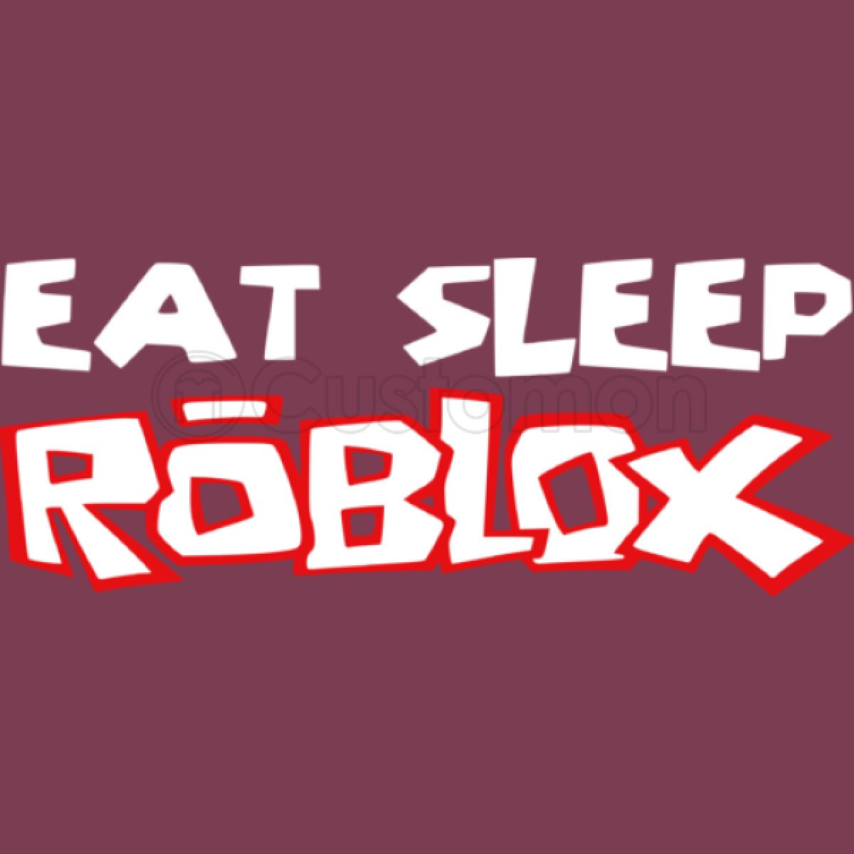 Eat Sleep Roblox Womens T Shirt Customon