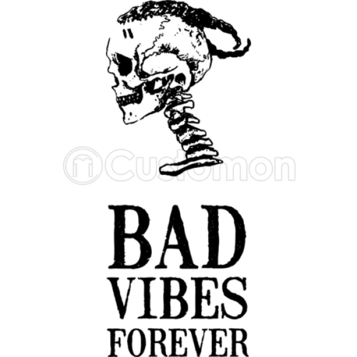 Vibes forever. Bad Vibes Forever. Bad Vibes Forever эскизы. Bad Vibes Forever Tattoo. Bad Vibes Forever тату.