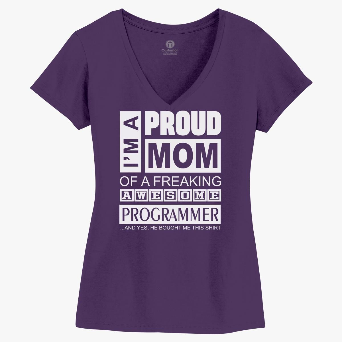 Download I'm a proud mom of a freaking awesome Programmer Women's V ...