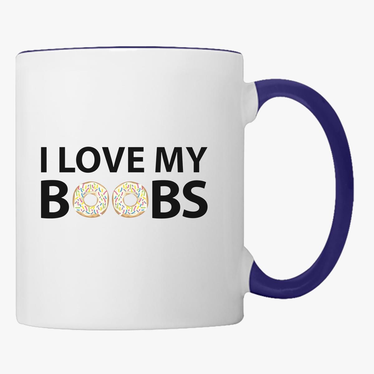 I Love My Boobs Coffee Mug Customon