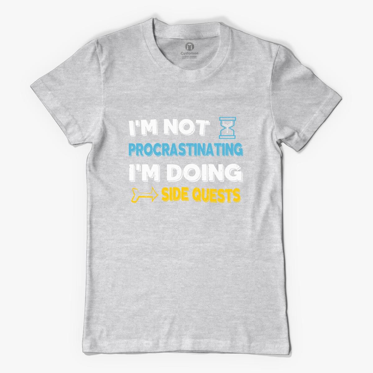 I'm not procrastinating.. Women's T-shirt - Customon