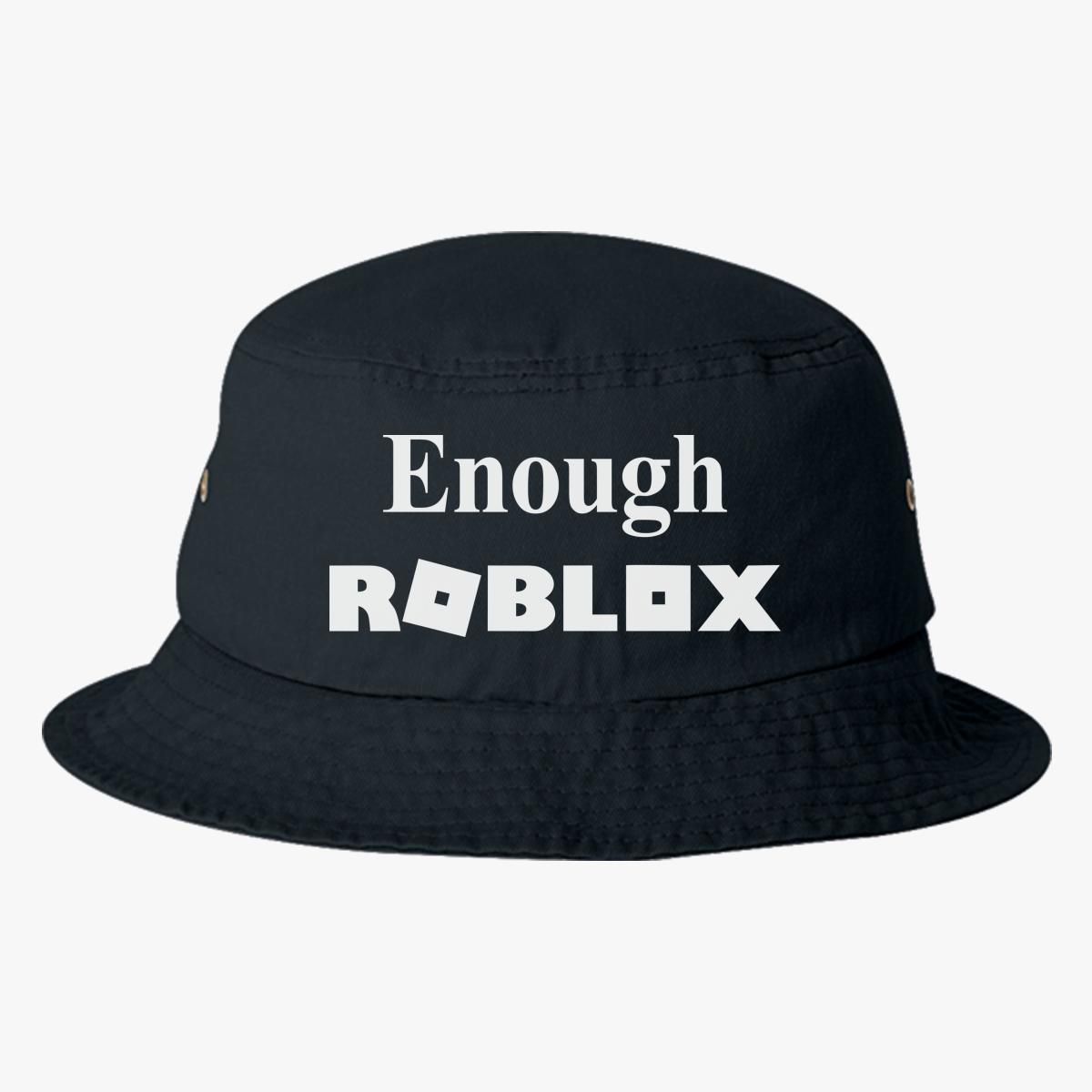 Enough Roblox Bucket Hat Embroidered Customon - roblox bucket