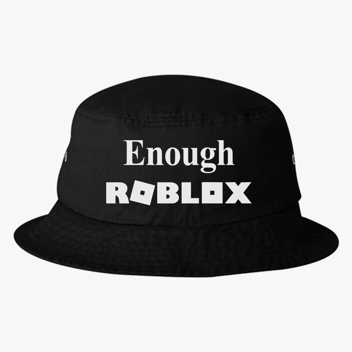 Enough Roblox Bucket Hat Embroidered Customon - roblox logo snapback hat embroidered customon