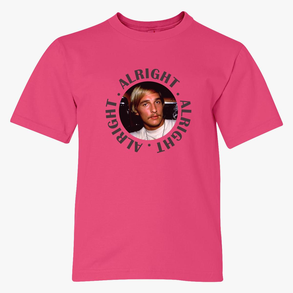 ALRIGHT ALRIGHT ALRIGHT T Shirt Matthew McConaughey Dazed 