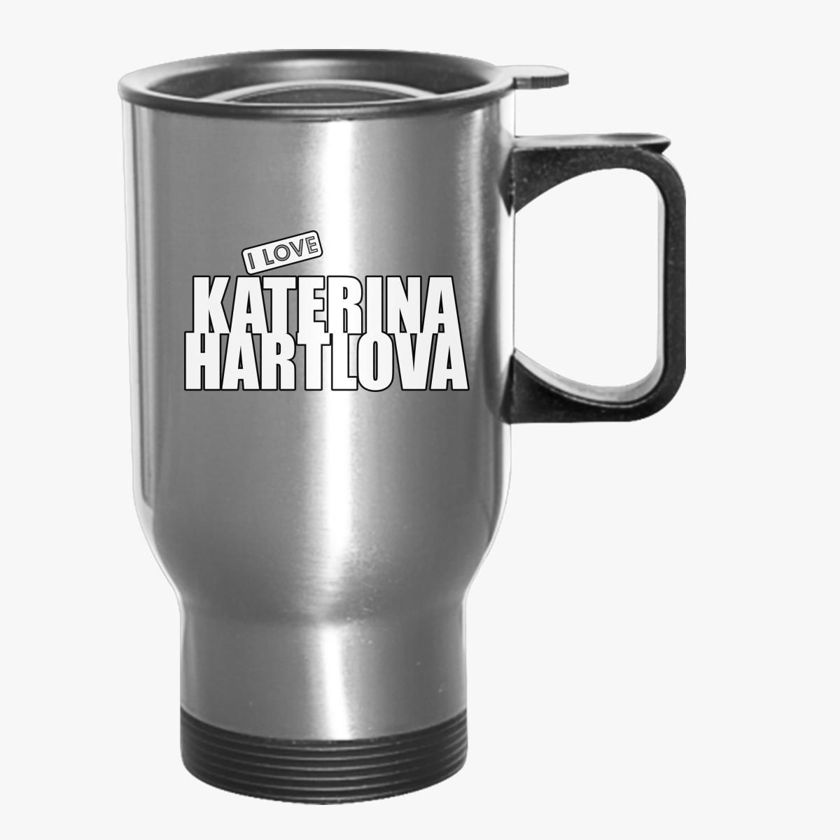 I Love Katerina Hartlova Travel Mug Customon