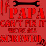 If Papa Can't Fix It