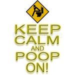 Keep Calm And Poop On