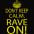 Keep Calm And Rave On Unisex Hoodie - Customon Art
