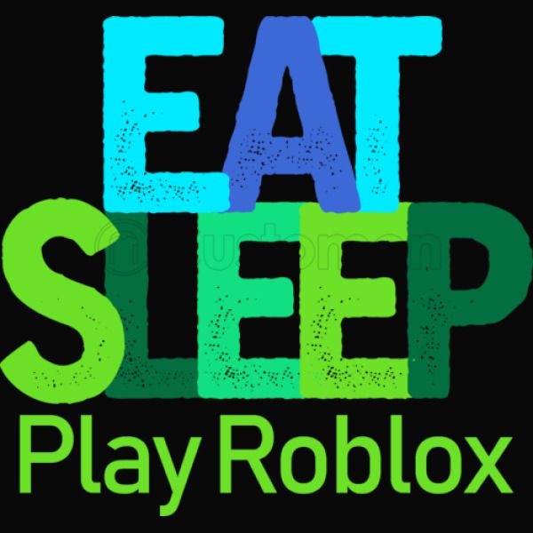 Eat Sleep Play Roblox Toddler T Shirt Customon