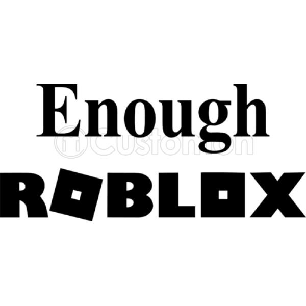 Enough Roblox Kids Hoodie Customon