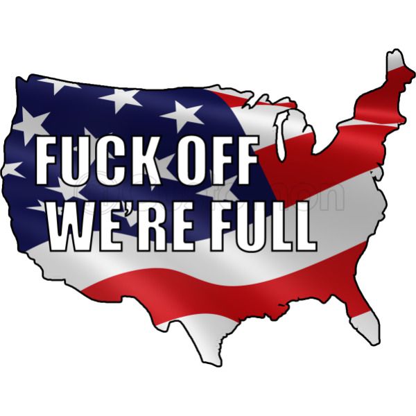 1449764838-fuck-off-we-are-full-american