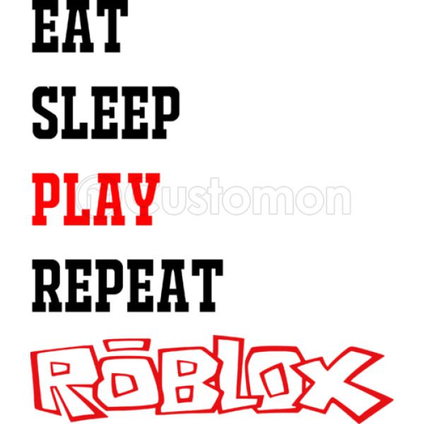 Eat Sleep Roblox Travel Mug Customon - eat sleep play repeat top roblox