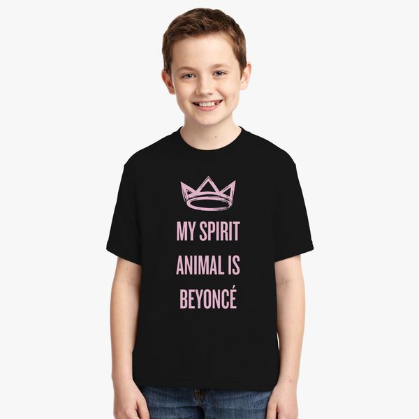 My spirit animal is Beyonce Youth T-shirt - Customon
