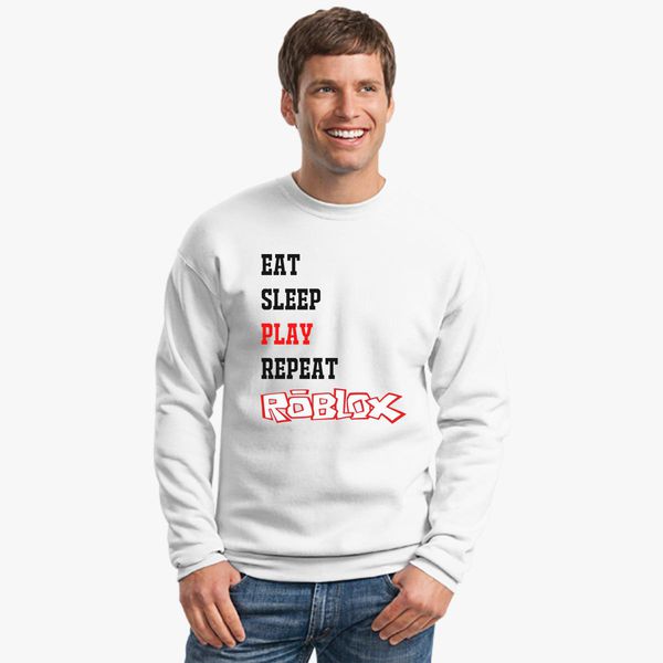 eat sleep roblox t shirt crewneck sweatshirt products