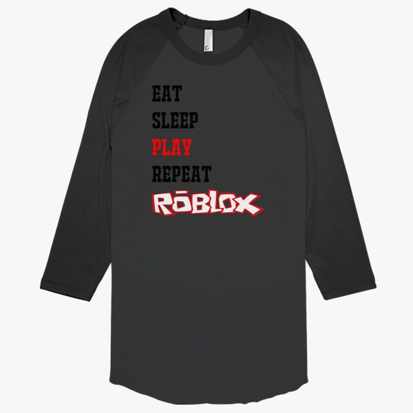 Eat Sleep Roblox Baseball T Shirt Customon - eat sleep roblox v neck t shirt customon