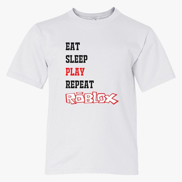 Eat Sleep Roblox Youth T Shirt Customon - 