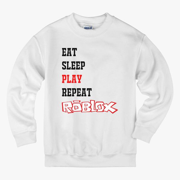 Eat Sleep Roblox Kids Sweatshirt Customon - eat sleep roblox youth t shirt hoodiego com