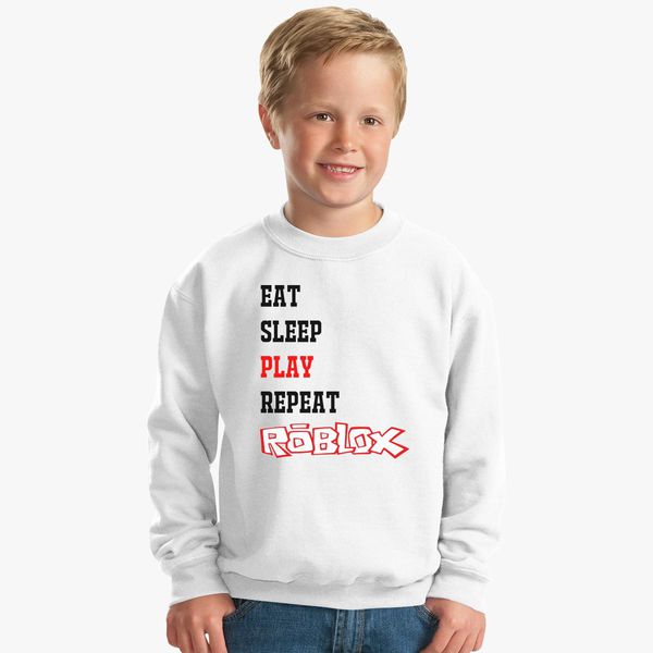 Eat Sleep Roblox Kids Sweatshirt Customon - eat sleep roblox bucket hat embroidered customon