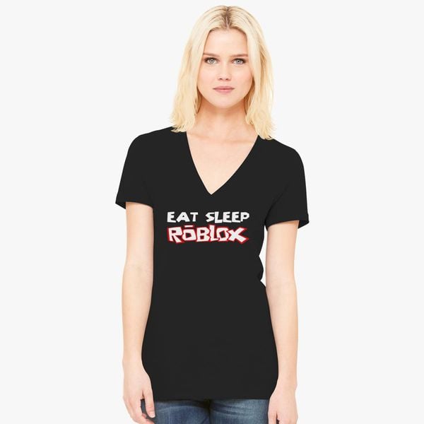 Eat Sleep Roblox Women S V Neck T Shirt Customon - eat sleep roblox baseball t shirt customon