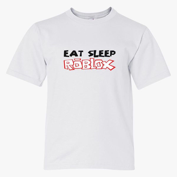 Eat Sleep Roblox Youth T Shirt Customon - eat sleep roblox t shirt teenavi