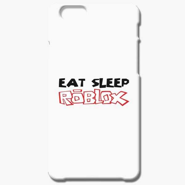 Eat Sleep Roblox Iphone 7 Plus Case Customon