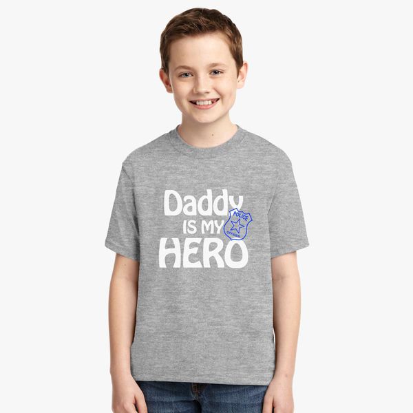 Daddy Is My Hero Youth T Shirt Customon - daddy roblox shirt