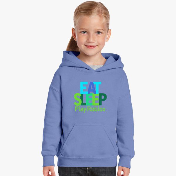 Eat Sleep Play Roblox Kids Hoodie Customon - eat sleep roblox kids sweatshirt customon