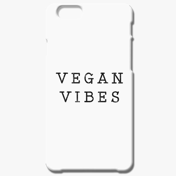 Vegan Vibes funny cute tee quote tee hipster tee funny iPhone 6/6S Plus Case  - Customon