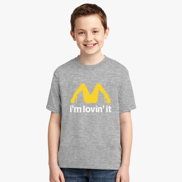 I M Lovin It Parody Tee Youth T Shirt Customon