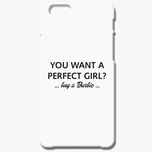 Perfect Girl Humorous Quote iPhone 6/6S Case - Customon