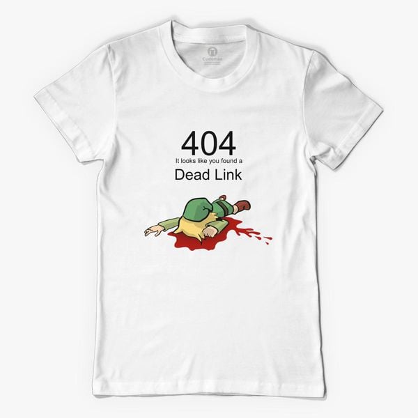 Error 404 Zelda Dead Link Women S T Shirt Customon