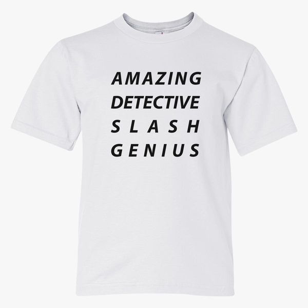 Brooklyn Nine Nine Amazing Detective Slash Genius Youth T Shirt Customon - detective shirt 100 sold roblox