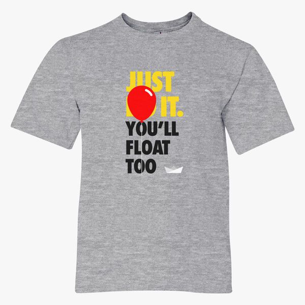 Just Do It You Ll Float Too Youth T Shirt Customon - it pennywise 2017 movie shirt roblox