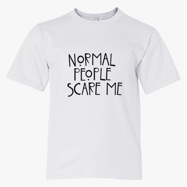 American Horror Story Normal People Scare Me Youth T Shirt Customon - i hate normal people shirt roblox