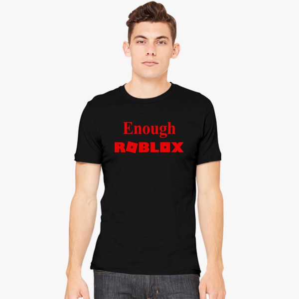 Enough Roblox Men S T Shirt Customon - i love daddy onesie clothes roblox