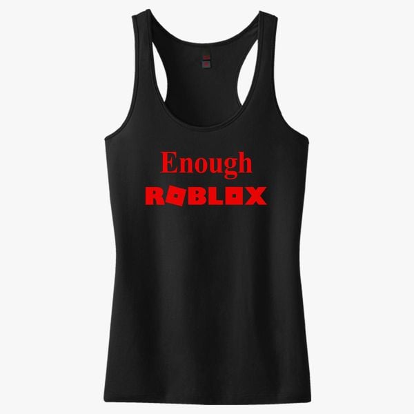 Enough Roblox Women S Racerback Tank Top Customon - megadeth logo roblox