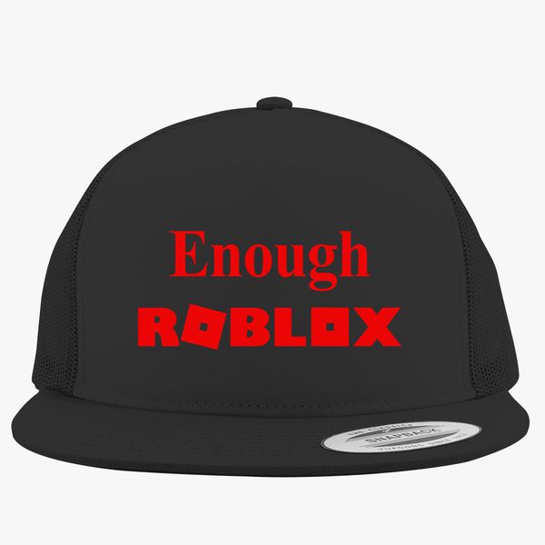 Enough Roblox Trucker Hat Embroidered Customon