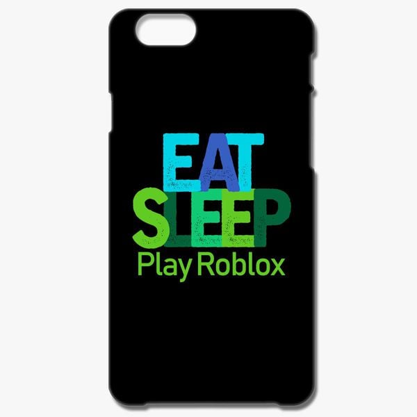 Eat Sleep Play Roblox Iphone 7 Plus Case Customon - login to roblox eat