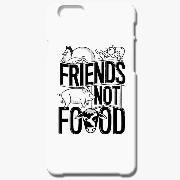 Vegan Friends Not Food Funny iPhone 6/6S Plus Case - Customon