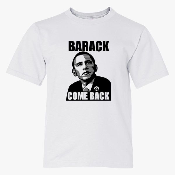 Barack Come Back Obama Barack Obama American President Eua - obama t shirt roblox