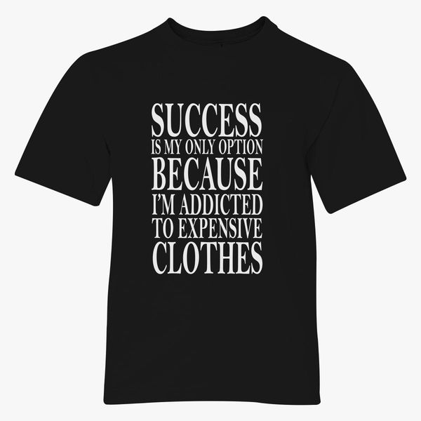 Success Is My Only Option Youth T Shirt Customon - succeed with roblox promo codes for stranger things