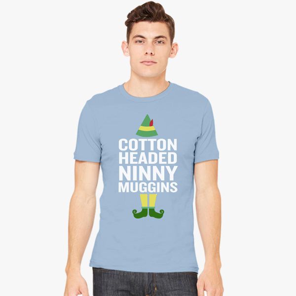 Details about   Cotton Headed Ninny Muggins Mens T-Shirt 