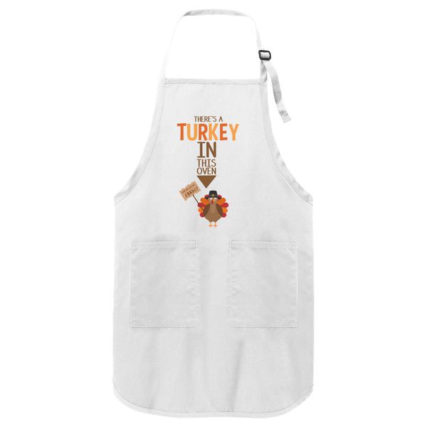 There's A Turkey In This Oven Apron White / One Size