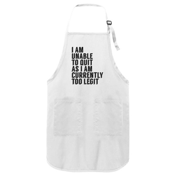 Unable To Quit Too Legit Apron White / One Size