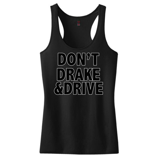 Dont Drake And Drive Women&#039;s Racerback Tank Top Black / S