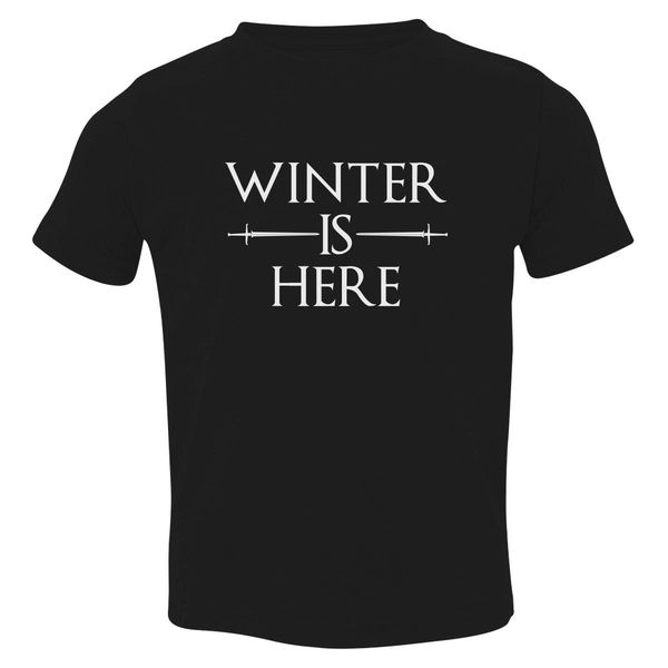 Winter Is Here Toddler T-Shirt Black / 3T