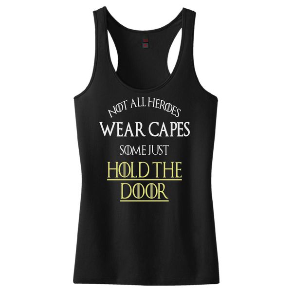 Not All Heroes Wear Capes Some Just Hold The Door Women&#039;s Racerback Tank Top Black / S
